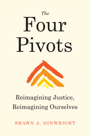 Cover of Dr. Shawn Ginwright's book Four Pivots